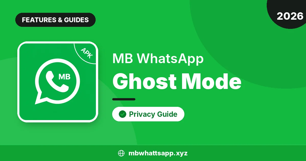 How to Use MB WhatsApp Ghost Mode (Stay Invisible)