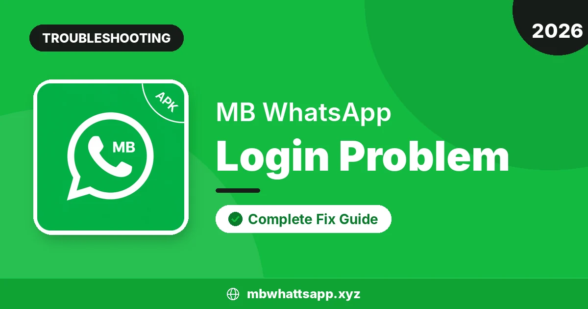 MB WhatsApp Login Problem – Complete Fix Guide 2026