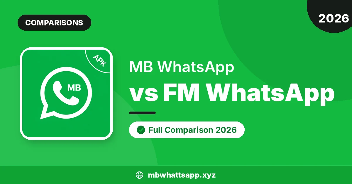 MB WhatsApp vs FM WhatsApp – Full Comparison 2026
