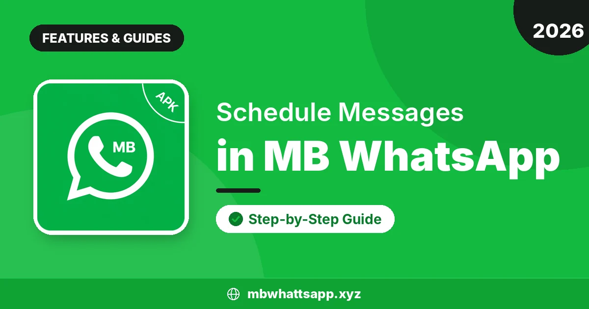 How to Schedule Messages in MB WhatsApp (Easy Guide)